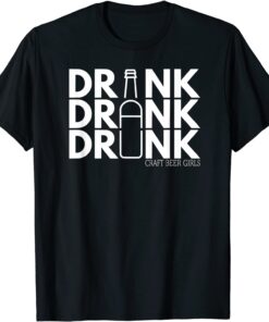 Drink Drank Drunk Tee Shirt