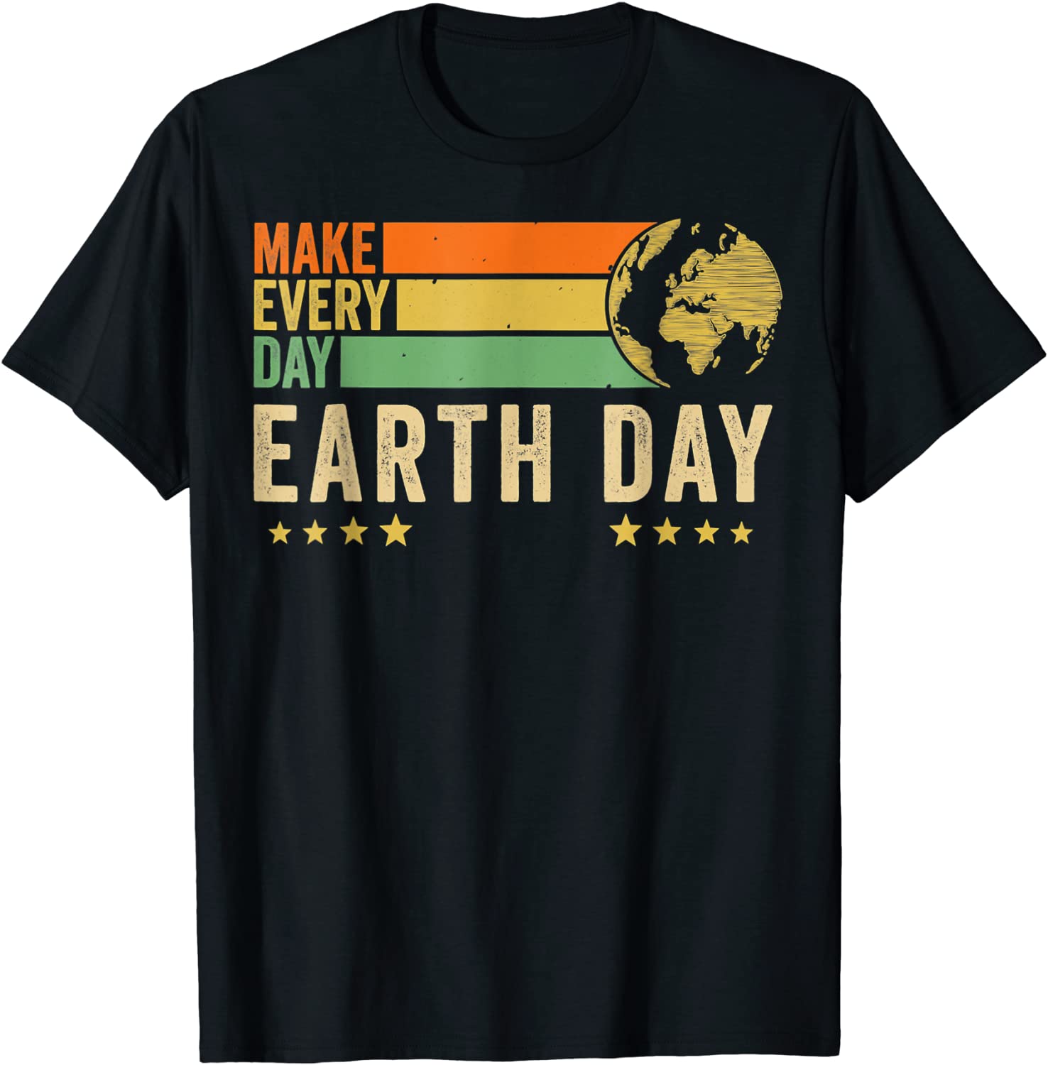 Earth Day 2022 Make Every Day Earth Day Retro Earth Day Tee Shirt