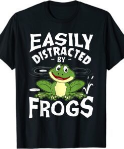 Easily Distracted By Frogs Frog Amphibian Lover Tee Shirt