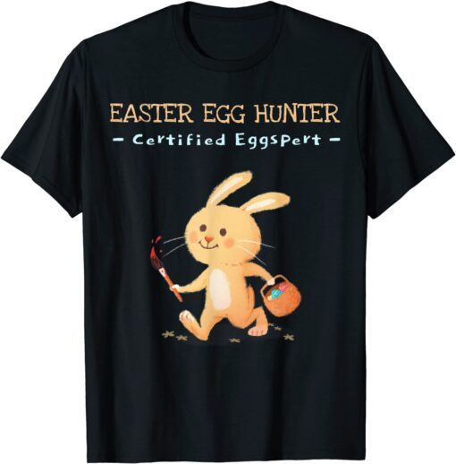 Easter Egg Hunter, Certified Eggspert Tee Shirt