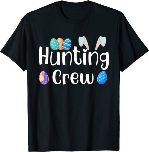 Easter Egg Hunting Crew Cute Happy Easter Day Tee Shirt