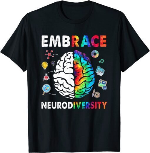 Embrace Neurodiversity Brain Embrace ADHD Autism ASD Tie Dye Tee Shirt