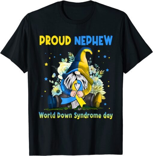 Family Gnome Proud Nephew Down Syndrome Awareness T21 Tee Shirt