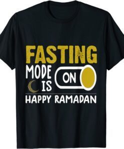 Fasting Mode On Happy Ramadan Mubarak Tee Shirt