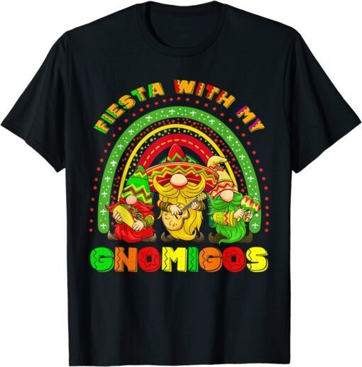 Fiesta With My Gnomies Rainbow Cinco De Mayo Teacher Gnomes Tee Shirt