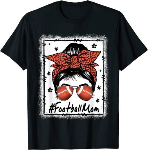 Football Mom With Leopard and Messy Bun Mother's Day Tee Shirt