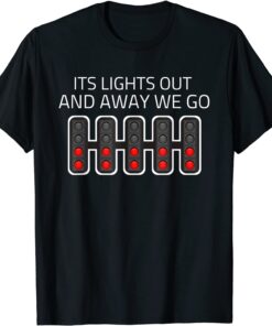 Formula Racing Lights Out and Away We Go T-Shirt
