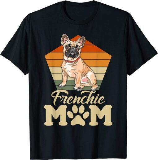 Frenchie Mom Cute French Bulldog Mothers Day Tee Shirt