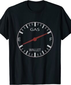 Full Gas Empty Wallet Make Gas Prices Great Again Tee Shirt