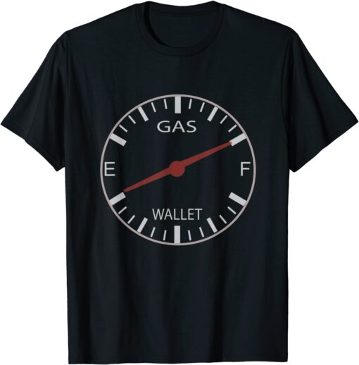 Full Gas Empty Wallet Make Gas Prices Great Again Tee Shirt