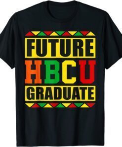 Future HBCU Graduate Historical Black College School Tee Shirt