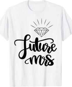 Future Mrs Wedding Party - For Bachelorette Party Tee Shirt