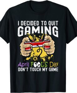 Gamer April Fool's Day 1st April Fools Day 2022 Gaming T-Shirt