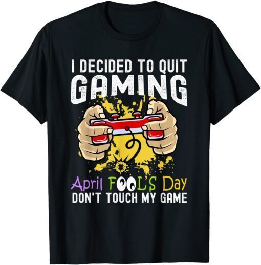 Gamer April Fool's Day 1st April Fools Day 2022 Gaming T-Shirt