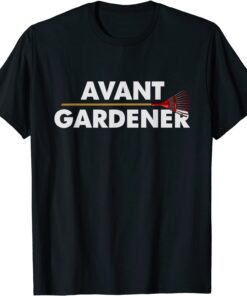 Gardener Joke Flower Garden Landscaper Gardening Humor Tee Shirt