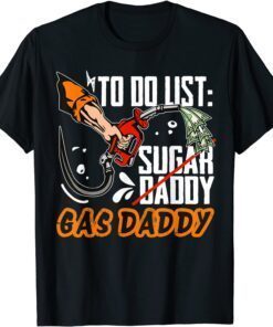 Gas Daddy Funny Antibiden Republican Pro Trump 2024 Tee Shirt