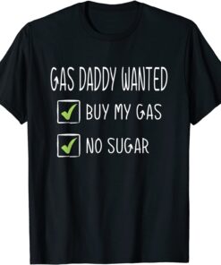 Gas Daddy Wanted Gas Price Tee Shirt