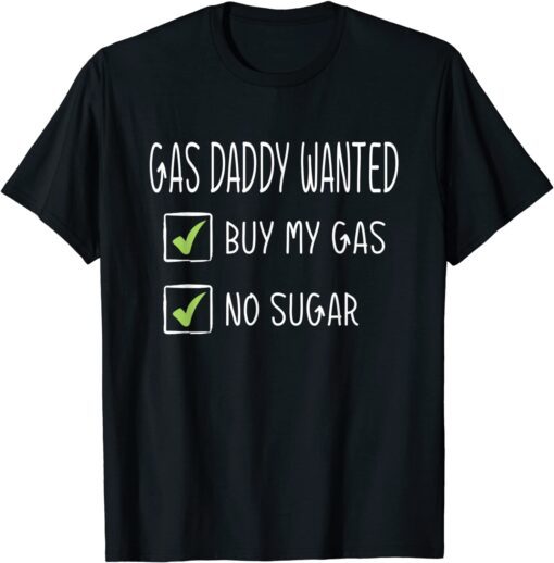 Gas Daddy Wanted Gas Price Tee Shirt