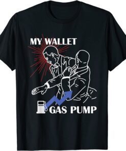 Gas Prices - Gas pump price meme Tee Shirt