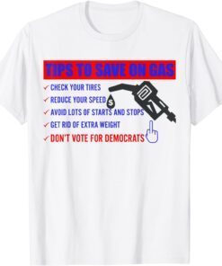 Gas Pump Gas Prices Meme Don't Vote For Democrat Biden Tee Shirt