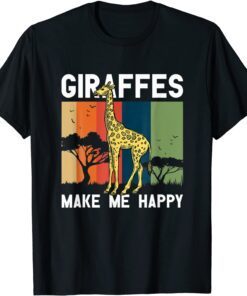 Giraffes Make Me Happy Giraffe Lover Zoo Animal Wildlife T-Shirt