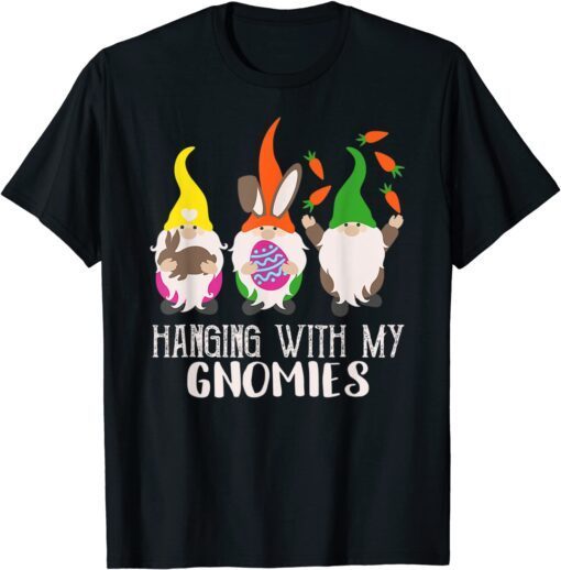 Gnome Easter Day Hanging With My Gnomies Bunny Egg carrots T-Shirt