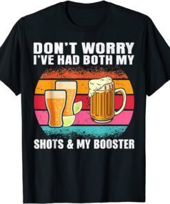 Had My 2 Shots Don't Worry Had Both My Shots Tequila Tee Shirt