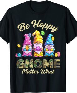 Happy Easter Day Shirt Be Happy Gnome Matter What Camo Style Tee Shirt