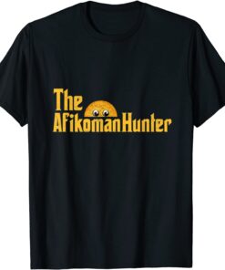 Happy Passover Afikoman Hunter Jewish Family Seder Matzah Tee Shirt