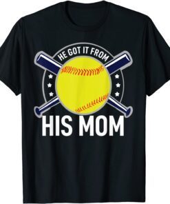 He Got It From His Mom Baseball Mom Tee Shirt