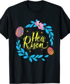 He Is Risen Easter Day Jesus Religious Christian Bible Verse Tee Shirt