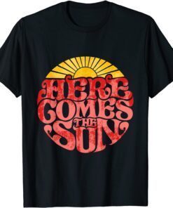 Here Comes The Sun Retro Tee Shirt