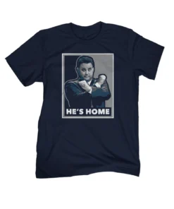 He's Home Tee Shirt