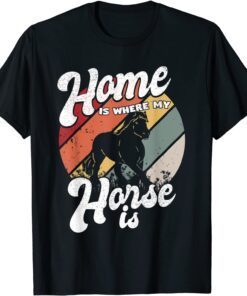 Home is where my Horse is for Horses Girls Riding Sports Tee Shirt