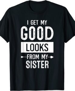 I Got The looks From My Auntie Family Matching Tee Shirt