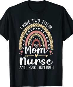 I Have Two Titles Mom And Teacher Leopard Rainbow Tee Shirt