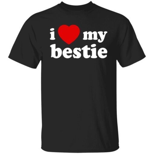 I Love My Bestie Tee Shirt