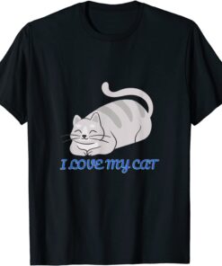 I Love My Cat, The Cute Cat Is Sitting And Smiling Tee Shirt