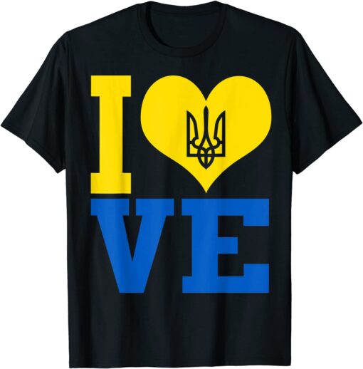 I Love Ukraine Ukrainian Flag Peace Ukraine Shirt
