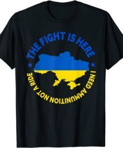 I Need Ammunition Not A Ride Zelensky Ukrainian Flag Free Ukraine Shirt