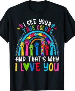 I See Your True Colors Puzzle Piece Autism Awareness Rainbow Tee Shirt