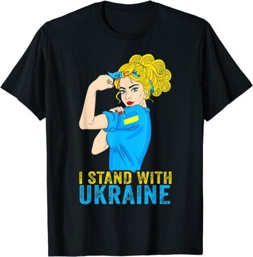 I Stand With Ukraine Support We Can Do It Girl Ukrainian Love Ukraine Shirt