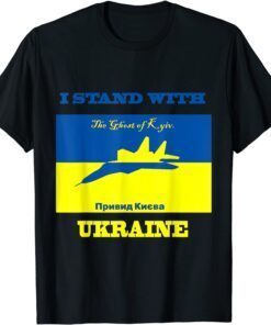 I Stand With Ukraine The Ghost of Kyiv Support Save Ukraine Peace Ukraine T-Shirt