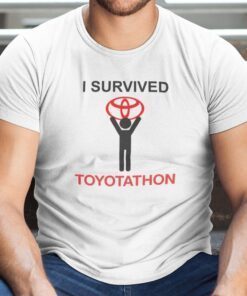 I Survived Toyotathon Tee Shirt