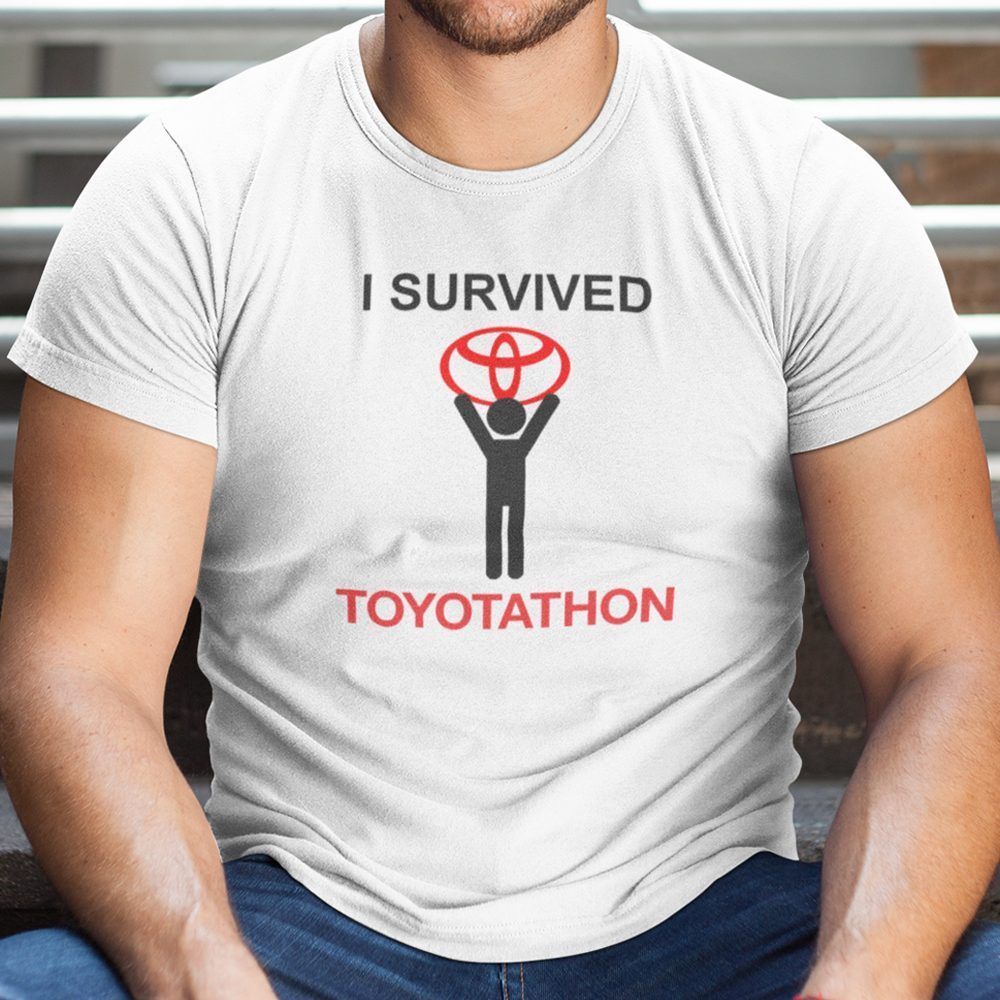 I Survived Toyotathon Tee Shirt I Survived Toyotathon Tee Shirt