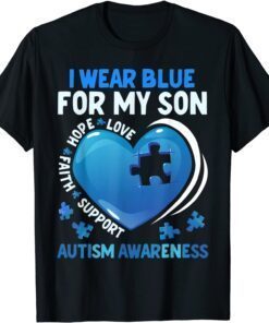 I Wear Blue For My Son Autism Awareness Mom Dad Tee Shirt