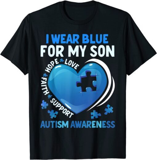 I Wear Blue For My Son Autism Awareness Mom Dad Tee Shirt