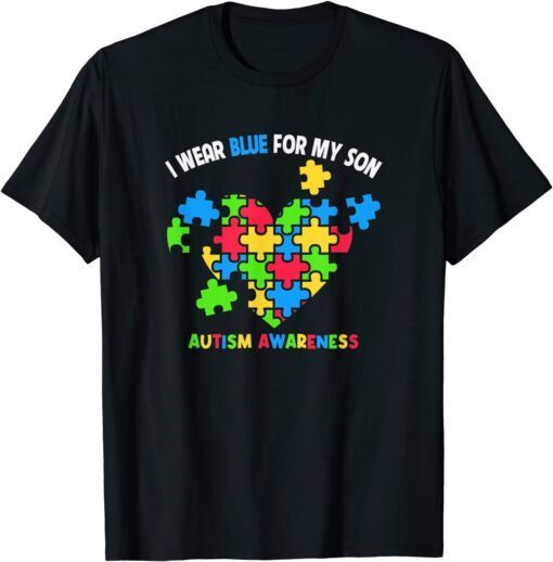 I Wear Blue For My Son Autism Awareness Month Tee Shirt