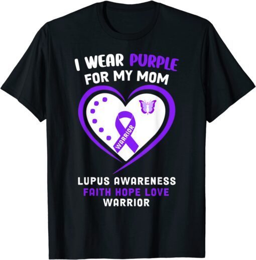 I Wear Purple For My Mom Lupus Awareness Tee Shirt