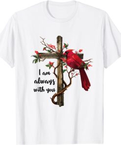 I am always with you Red cardinal bird on wood Cross T-Shirt